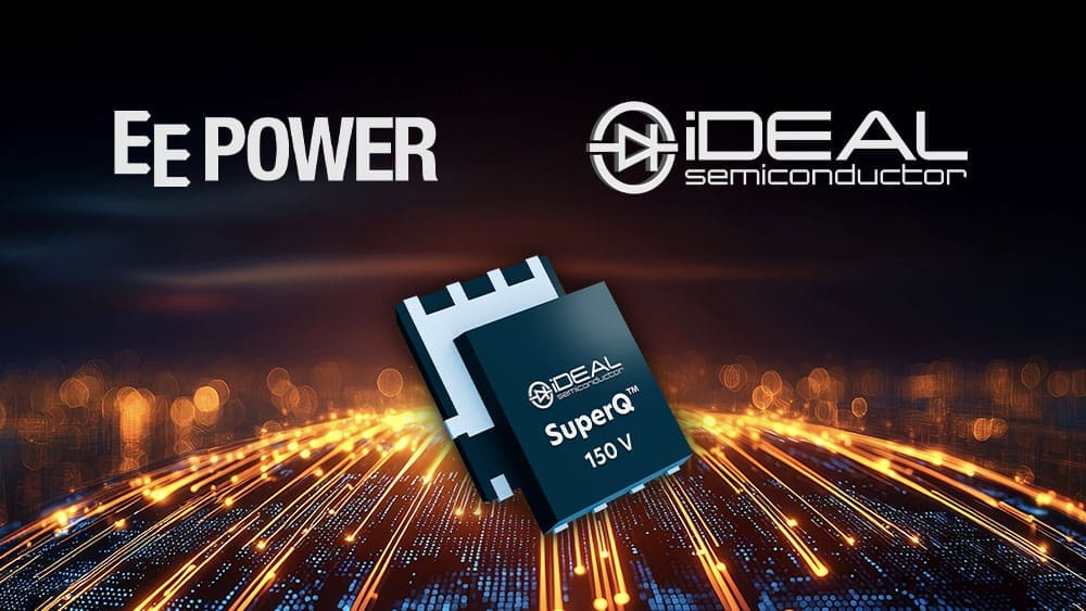 EE Power – iDEAL Semiconductor Unleashes Its First 150 V Silicon MOSFETs