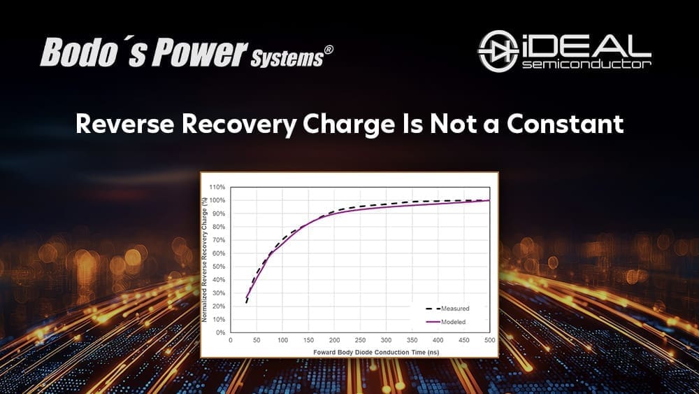 Bodo’s Power Systems – Reverse Recovery Charge Is Not a Constant