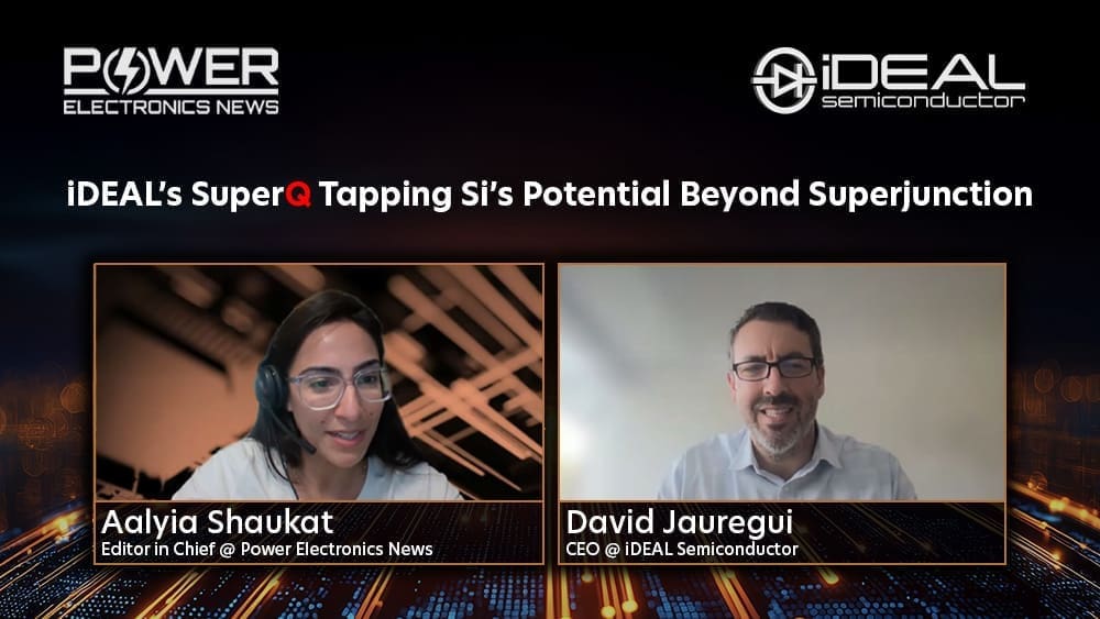 Power Electronics News – iDEAL’s SuperQ Tapping Si’s Potential Beyond Superjunction