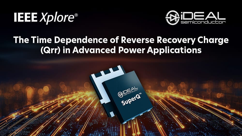 IEEE Xplore – The Time Dependence of Reverse Recovery Charge (Qrr) in Advanced Power Applications